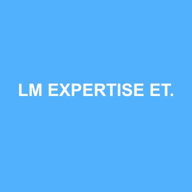 Logo de LM EXPERTISE ET CONSEIL