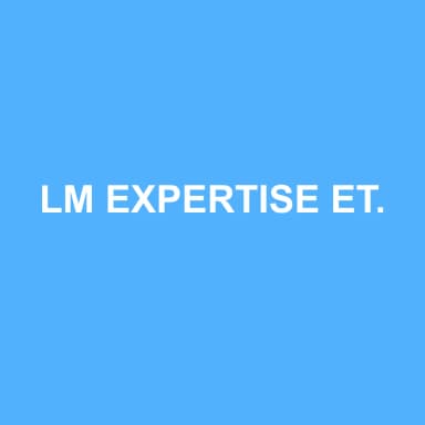 Logo de LM EXPERTISE ET CONSEIL