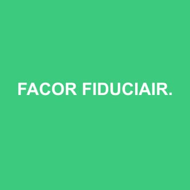 Logo de FACOR FIDUCIAIRE AUDIT CONSEIL REVISION