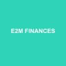 E2M FINANCES