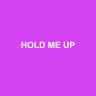 HOLD ME UP